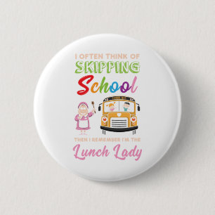 Funny School Lunch Lady Gift 2 Inch Round Button
