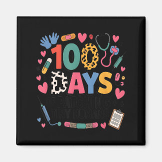 Funny School Nurse 100 Days Patching Tiny Humans Magnet