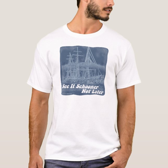 Funny Schooner Not Later Big Ship Design T-Shirt (Front)