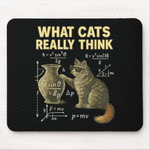 Funny Science Cat Physics What Cats Think Gift Men Mouse Pad