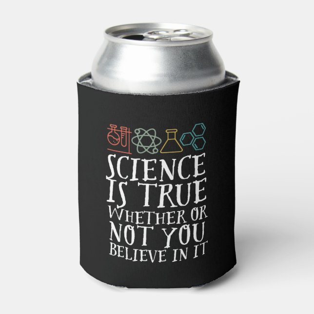 Funny Science Is True Geek and Nerd Scientist Can Cooler (Can Front)