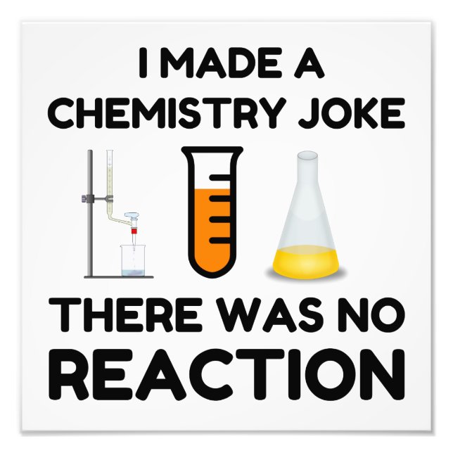 Funny Science lover chemistry joke Photo Print (Front)
