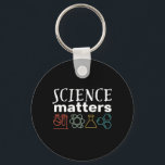 Funny Science Matters Geek and Nerd Scientist Keychain<br><div class="desc">Science Matters. Inspirational science design for those who believe in scientific proof, lab experiment and research. Cool motivational merchandise for science teacher, scientist and students. Perfect for science geek, nerd, high school teacher and student who love biology, physics and chemistry. Great Christmas gift and birthday present for son, daughter, college...</div>