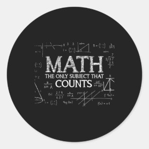 Funny Science Nerd Math The Only Subject That Coun Classic Round Sticker