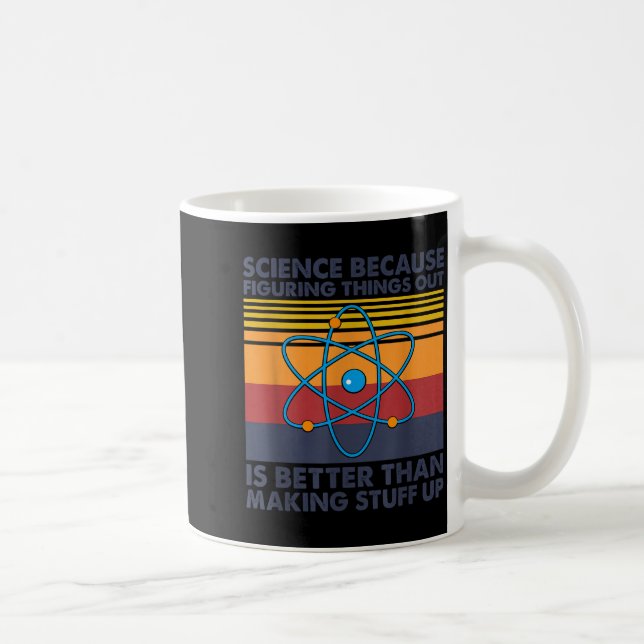 Funny Science Saying Pun Joke  Coffee Mug (Right)