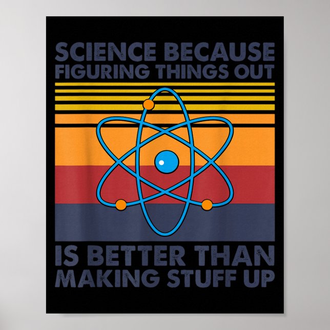 Funny Science Saying Pun Joke  Poster (Front)