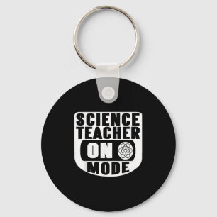 Funny Science Teacher On Mode Activated With Atom  Keychain