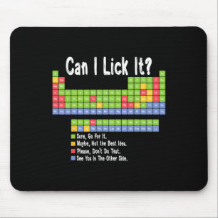 Funny Science Teacher Student Can I Lick It Period Mouse Pad