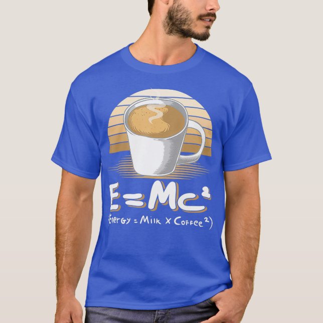 Funny Science Tshirt EMC2 Coffee Energy Milk (Front)