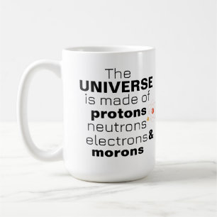 Funny Science Universe Protons Neutrons Electrons  Coffee Mug