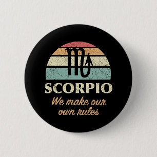 Funny Scorpio Zodiac Rules 2 Inch Round Button