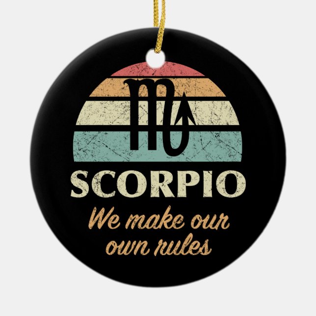 Funny Scorpio Zodiac Rules Ceramic Ornament (Front)