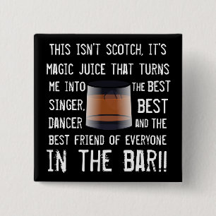 Funny Scotch Drinkers Slogan  2 Inch Square Button