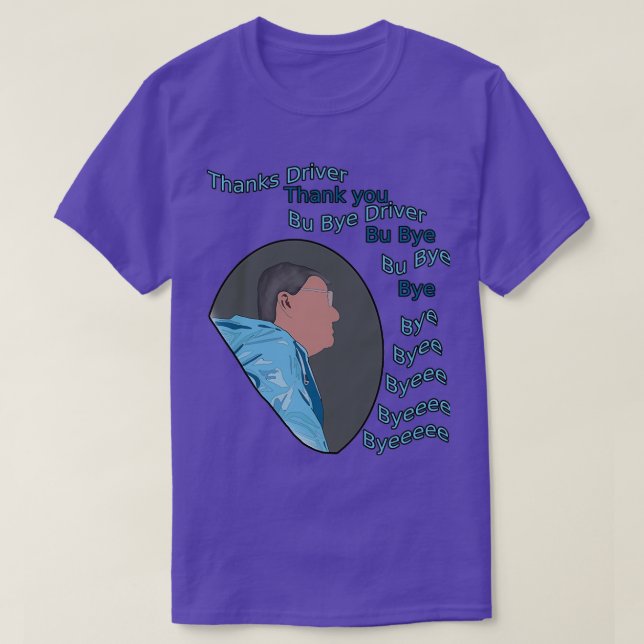 Funny Scottish Bu Bye Driver T-Shirt (Design Front)