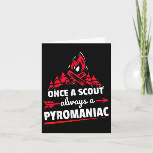 Funny Scouting Pyromaniac Campfire  Card