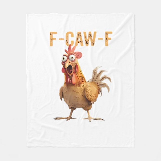 Funny Screaming Chicken F Caw F Humour Fleece Blanket (Front)