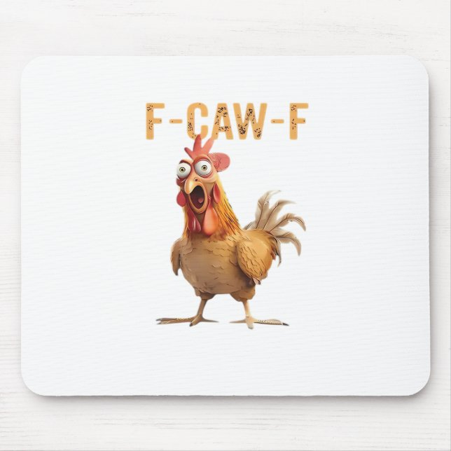 Funny Screaming Chicken F Caw F Humour Mouse Pad (Front)
