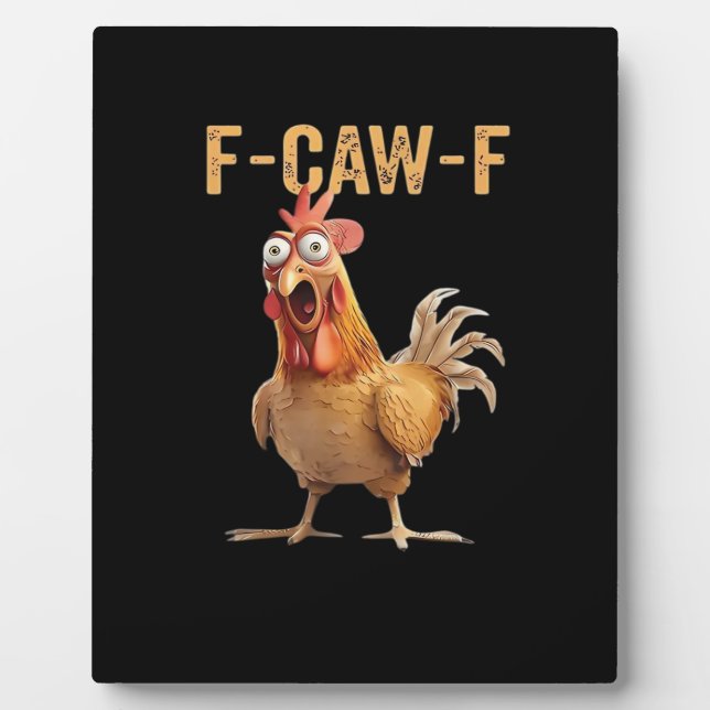 Funny Screaming Chicken F-Caw-F Joke Design Classi Plaque (Front)