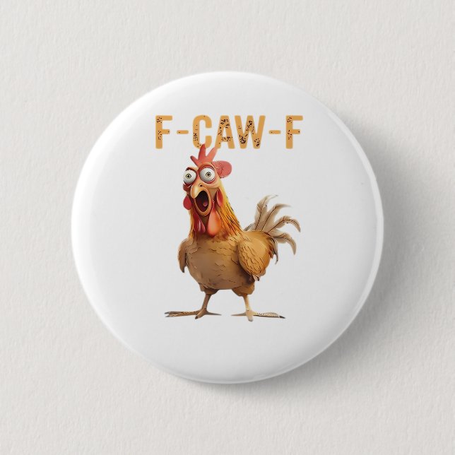 Funny Screaming Chicken F-Caw-F Joke Essential 2 Inch Round Button (Front)