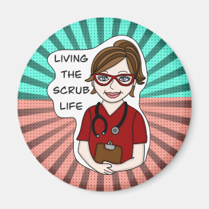 Funny Scrubs Pun Nurses Life Magnet