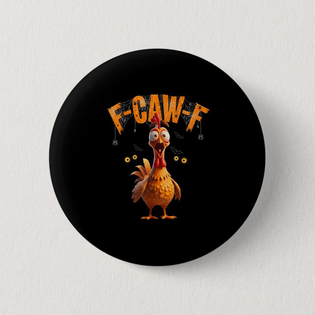 Funny Sder Web Chicken F-caw-f  2 Inch Round Button (Front)