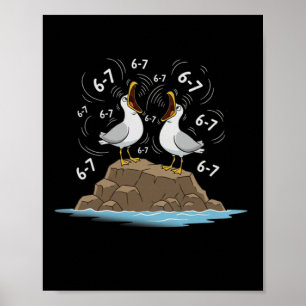 Funny Seagulls Six Seven 67 Mem Teacher Men Women Poster