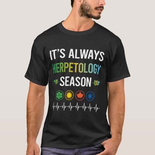 Funny Season Herpetology Herping Herp T-Shirt (Front)