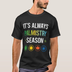 Funny Season Palmistry Palmist Fortune Teller T-Shirt