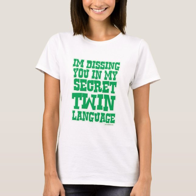Funny Secret Twin Language Family Fun Slogan T-Shirt (Front)