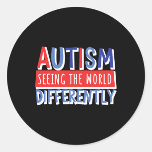 Funny Seeing The World Different Autism Child Mom Classic Round Sticker