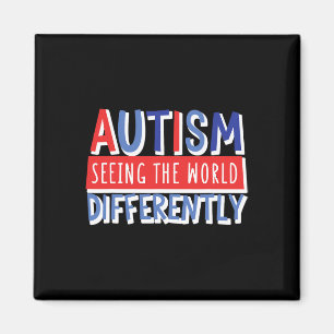 Funny Seeing The World Different Autism Child Mom  Magnet
