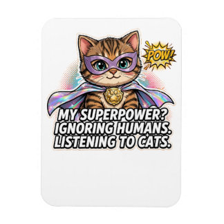 Funny Selective Hearing Cat Superpower Magnet 