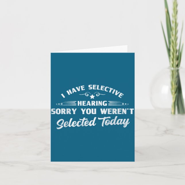 Funny Selective Hearing Funny Quote Selective List Card (Front)