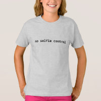  Funny Selfie Humour Tee, "No Selfie Control" Kids