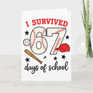 Funny Sell I Survived 67 Days Of School Design Card
