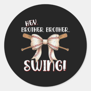 Funny Sell Sister Hey Brother Brother Swing Sell K Classic Round Sticker