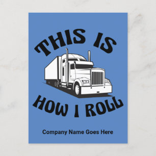 Funny Semi Truck Driver This is How I Roll Custom Postcard