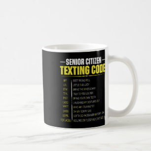 Funny Senior Citizen&#; s Texting Code Fathers Day Coffee Mug