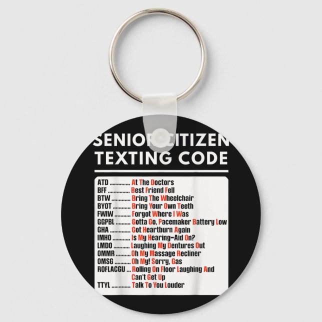 Funny Senior Citizen Texting Code Tee  Keychain (Front)