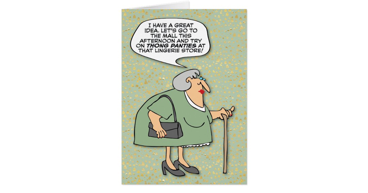 Funny Senior Citizen “Thong Panties” Birthday Card | Zazzle