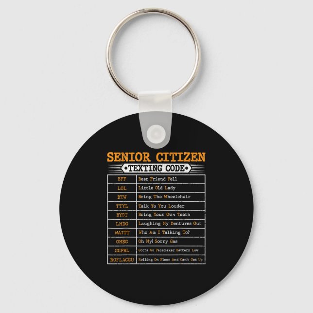 Funny Senior Citizens Texting Code For Old People  Keychain (Front)