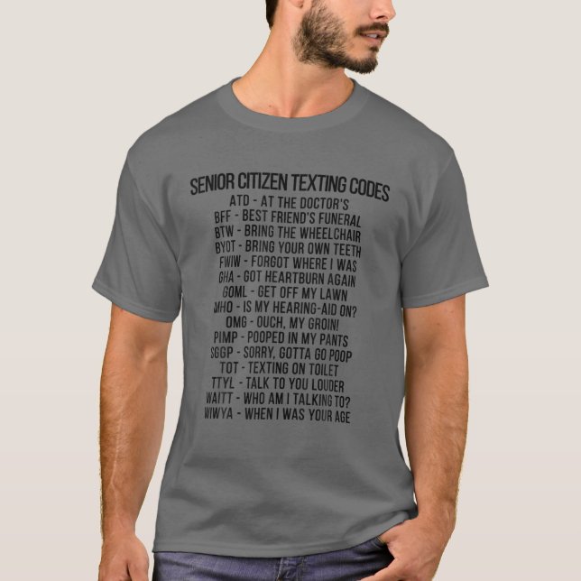 Funny Senior Citizen's Texting Code T Gift For Gra T-Shirt (Front)