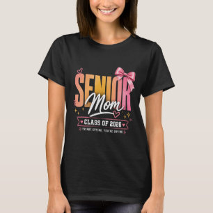 Funny Senior Mom Class of 2026 High School  T-Shirt
