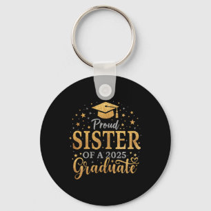 Funny Senior Proud Sister Of A Cl Of 2025 Graduate Keychain