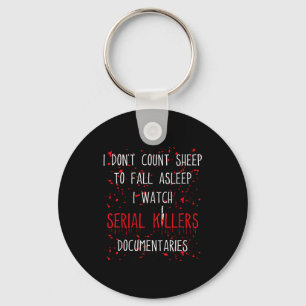 Funny Serial Killer True Crime Junkie Murder Myste Keychain
