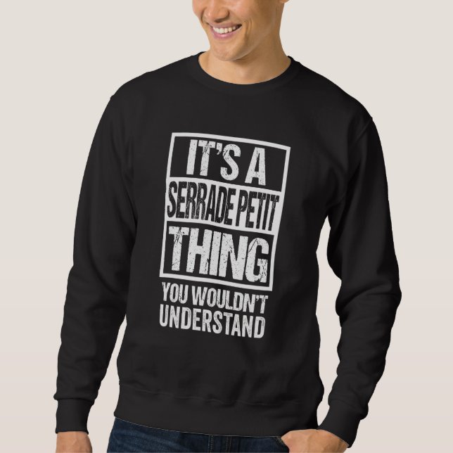 Funny Serrade Petit Breed Breeder Quote Cat Sweatshirt (Front)