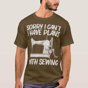 Funny Sewing Art For Men Women Quilting Quilter Se T-Shirt