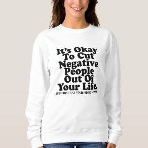 Funny Sewing Fabric Scissors Quote Quilter Sewist Sweatshirt