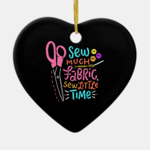 Funny Sewing - Sew Much Fabric Ceramic Ornament
