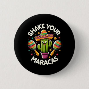 Funny Shake Your Maracas Cactus Tee Cinco De Mayo 2 Inch Round Button